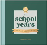 The School Years: Keepsake Memory Book