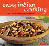 Easy Indian Cooking: 101 Everyday Indian Recipes