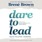 Dare to Lead, Audio CD: Bold Work. Tough Conversations. Whole Hearts.