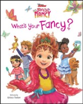 Fancy Nancy: What's Your Fancy?, hardcover