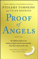 Proof of Angels: The Definitive Book on the Reality of Angels and the Surprising Role They Play in Each of Our Lives - eBook