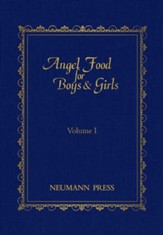 Angel Food for Boys & Girls, Volume I: Angel Food for Jack and Jill: Little Talks to Young Folks