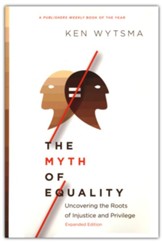 The Myth of Equality: Uncovering the Roots of Injustice and Privilege