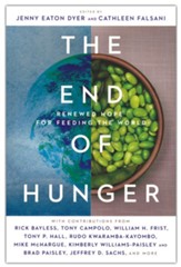 The End of Hunger: Renewed Hope for Feeding the World