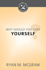 Why Should You Deny Yourself? - eBook
