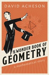 The Wonder Book of Geometry: A Mathematical Story