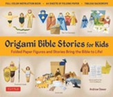 Origami Bible Stories for Kids Kit: Folded Paper Figures and Stories Bring the Bible to Life! 64 Paper Models with a Full-Color Instruction Book and 4