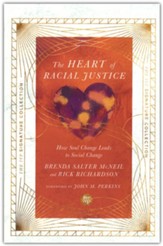 The Heart of Racial Justice: How Soul Change Leads to Social Change