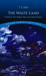 Waste Land, Prufrock, The Hollow Men  and Other Poems