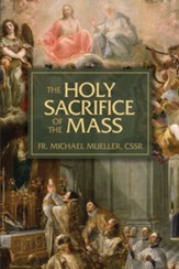 The Holy Sacrifice of the Mass - eBook
