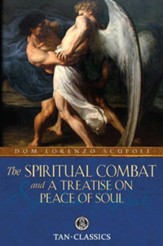 The Spiritual Combat: And a Treatise on Peace of Soul - eBook