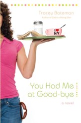You Had Me at Good-bye: A Novel - eBook