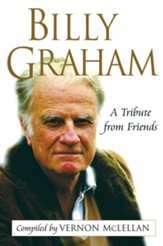 Billy Graham: A Tribute from Friends - eBook