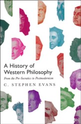 A History of Western Philosophy: From the Pre-Socratics to Postmodernism