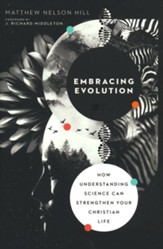 Embracing Evolution: How Understanding Science Can Strengthen Your Christian Life