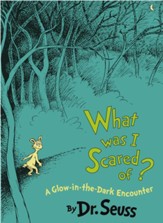 What Was I Scared Of? A Glow-in-the Dark Encounter