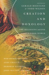 Creation and Doxology: The Beginning and End of God's Good World