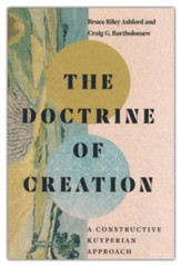 The Doctrine of Creation: A Constructive Kuyperian Approach