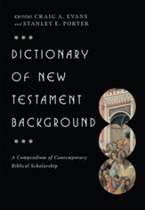 Dictionary of New Testament Background: A Compendium of Contemporary Biblical Scholarship - eBook