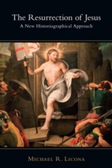 The Resurrection of Jesus: A New Historiographical Approach - eBook