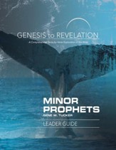 Minor Prophets: A Comprehensive Verse-by-Verse Exploration of the Bible - Leader Guide (Genesis to Revelation Series)