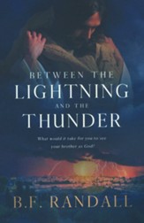 Between the Lightning and the Thunder: What Would It Take for You to See Your Brother as God?
