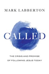 Called: The Crisis and Promise of Following Jesus Today - eBook