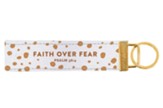 Faith Over Fear, Keychain Wristlet, Gold/White