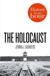 The Holocaust: History in an Hour / Digital original - eBook