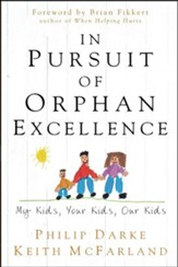 In Pursuit of Orphan Excellence: My Kids, Your Kids, Our Kids