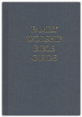 Family Worship Bible Guide, Clothbound Hardcover