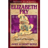 Elizabeth Fry: Angel of Newgate