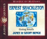 Ernest Shackleton: Going South Audiobook on CD