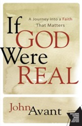 If God Were Real: A Journey into a Faith That Matters - eBook