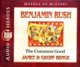Benjamin Rush: The Common Good Audiobook on CD