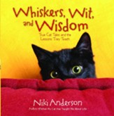 Whiskers, Wit, and Wisdom: True Cat Tales and the Lessons They Teach - eBook