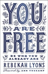 You Are Free: Be Who You Already Are - eBook