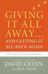 Giving It All Awayand Getting It All Back Again: The Way of Living Generously - eBook