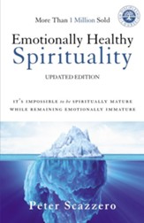 Emotionally Healthy Spirituality: It's Impossible to Be Spiritually Mature, While Remaining Emotionally Immature - eBook