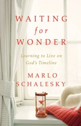 Waiting for Wonder: Learning to Live on God's Timeline - eBook