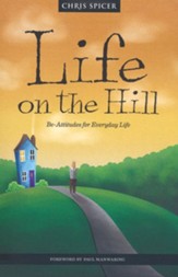 Life on the Hill: Be-Attitudes for Everyday Life