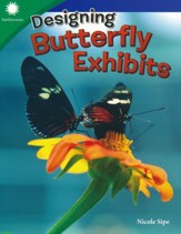 Smithsonian STEAM Readers: Designing  Butterfly Exhibits