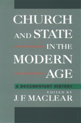 Church and State in the Modern Age: A Documentary History