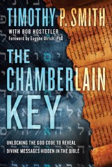 The Chamberlain Key: A Real-Life Quest to Unveil a Message from God, Hidden in an Ancient Text - eBook