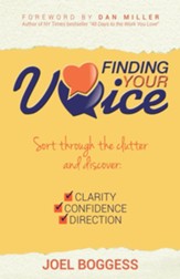 Finding Your Voice: Sort Through the Clutter, Discover Clarity, Confidence, and Direction - eBook