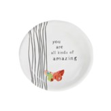 You Are All Kinds of Amazing Keepsake Dish