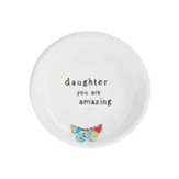 Daughter You Are So Amazing Keepsake Dish