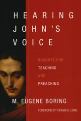 Hearing John's Voice: Insights for Teaching and Preaching