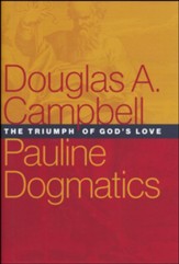 Pauline Dogmatics: The Triumph of God's Love