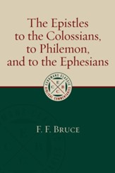 The Epistles to the Colossians, to Philemon, and to the Ephesians [ECBC]
